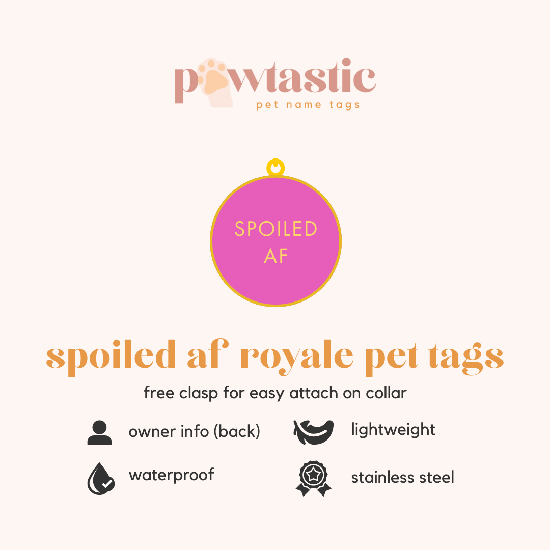 Spoiled AF Royale Pet Tags